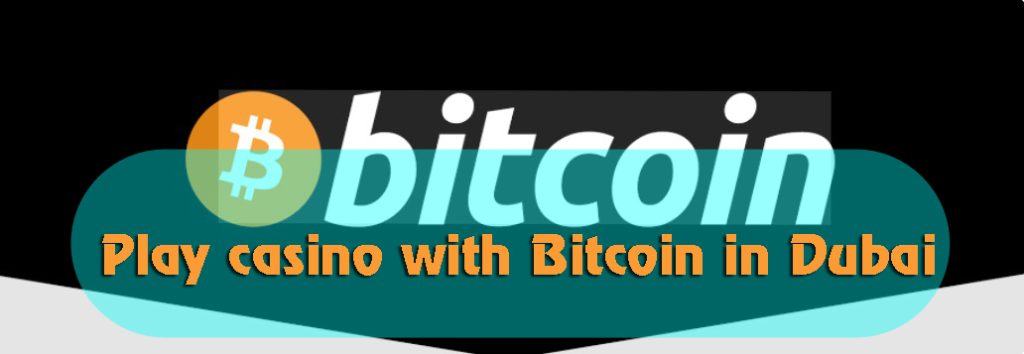 Bitcoin Casino Dubai UAE | Play Crypto Games Online